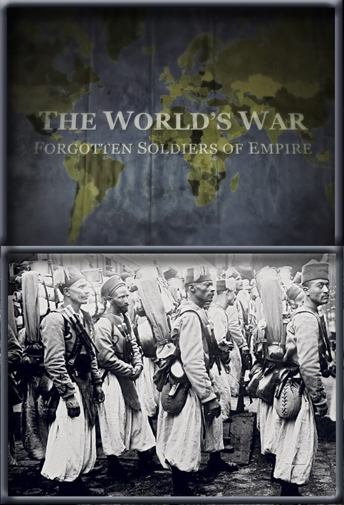 The World's War: Forgotten Soldiers of Empire poster