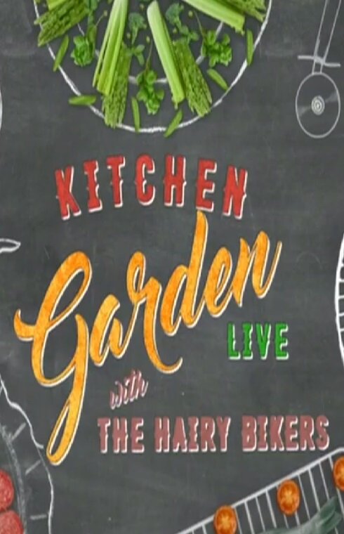 Kitchen Garden Live with the Hairy Bikers – official series poster, BBC One