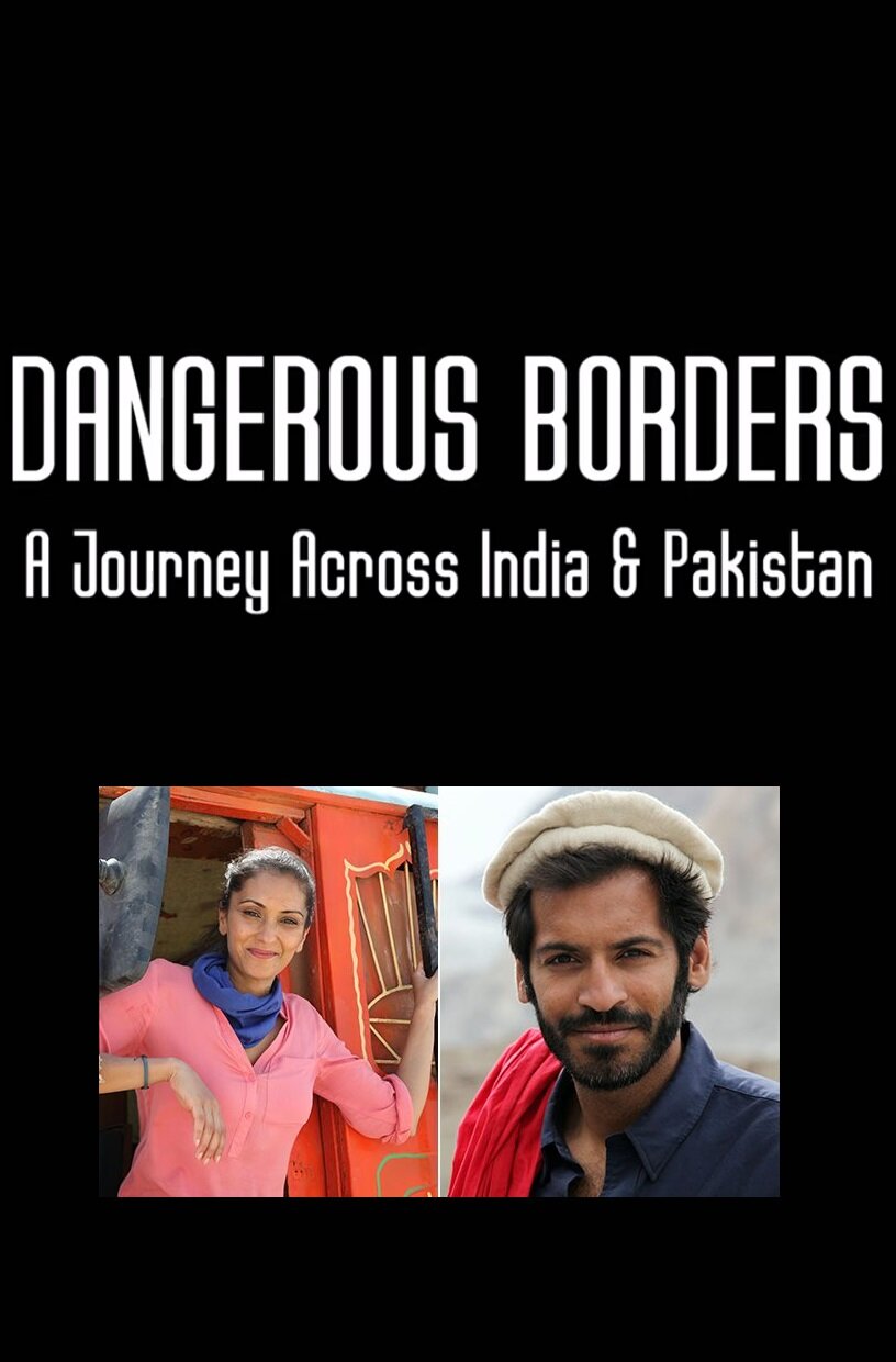 Dangerous Borders: A Journey across India & Pakistan poster