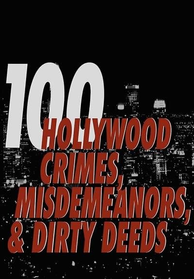 100 Hollywood Crimes, Misdemeanors & Dirty Deeds poster