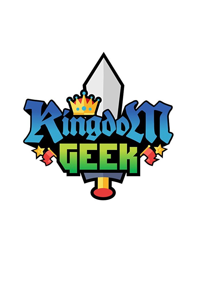 Kingdom Geek | TVmaze