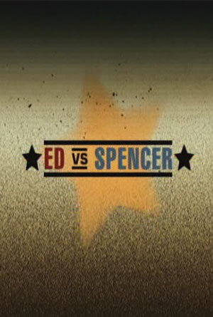 Ed vs. Spencer poster
