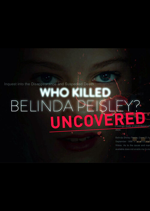 Who Killed Belinda Peisley? Uncovered poster