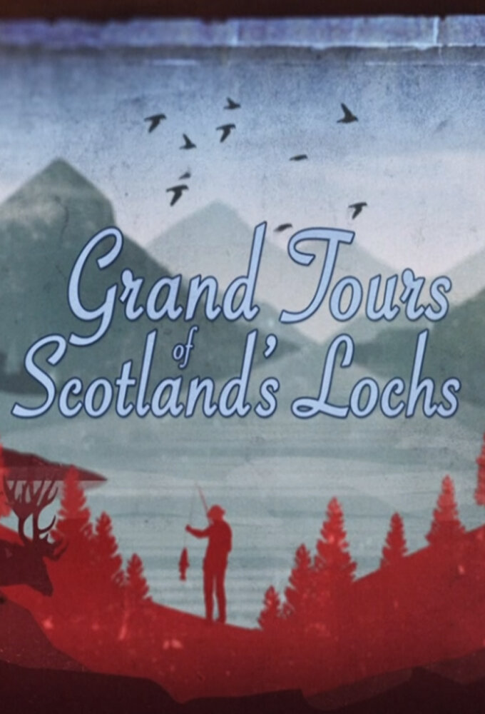 Grand Tours of Scotland's Lochs poster