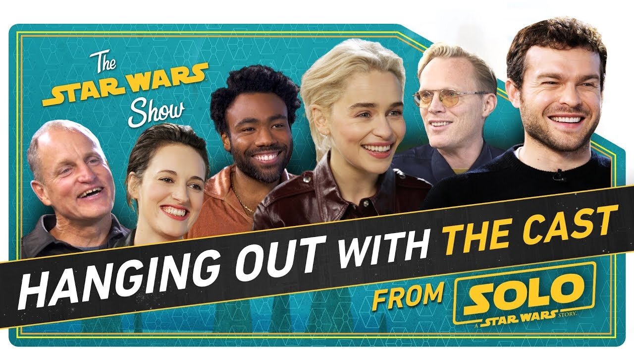 The Star Wars Show S3 E17 – Hanging with the Cast of Solo to Talk New Action Figures, Flip Phones, and How to Speak Like Chewie