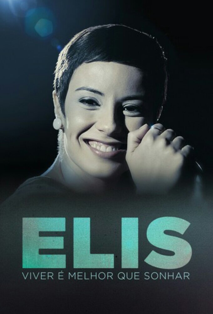 Elis - Viver é Melhor que Sonhar poster