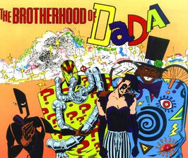 The Brotherhood of Dada