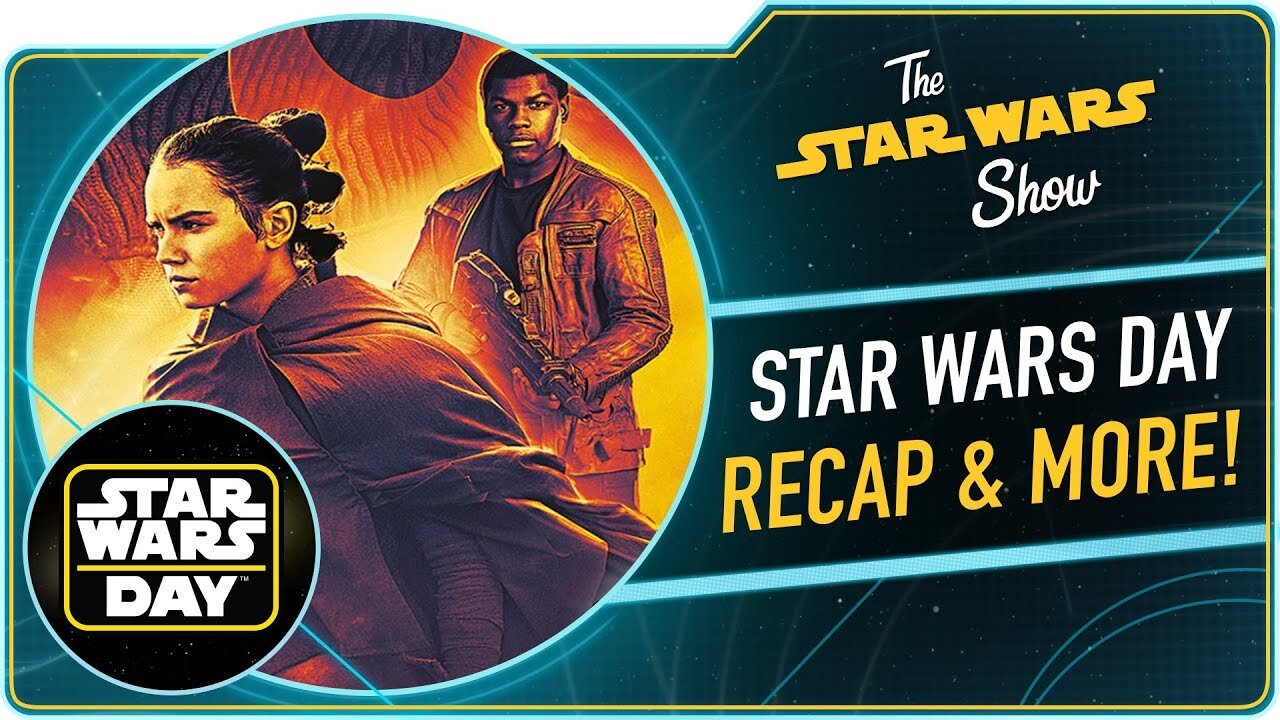 The Star Wars Show S4 E14 – Journey to Star Wars: The Rise of Skywalker Books Revealed, Plus YOUR Star Wars Day Messages