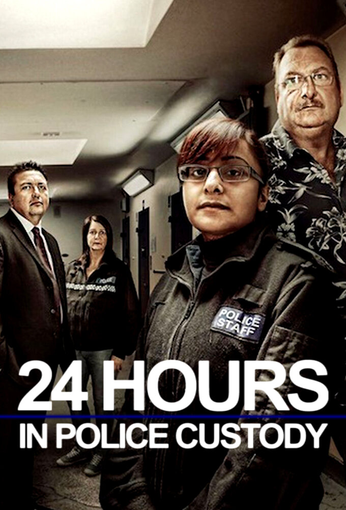 24 Hours in Police Custody TVmaze