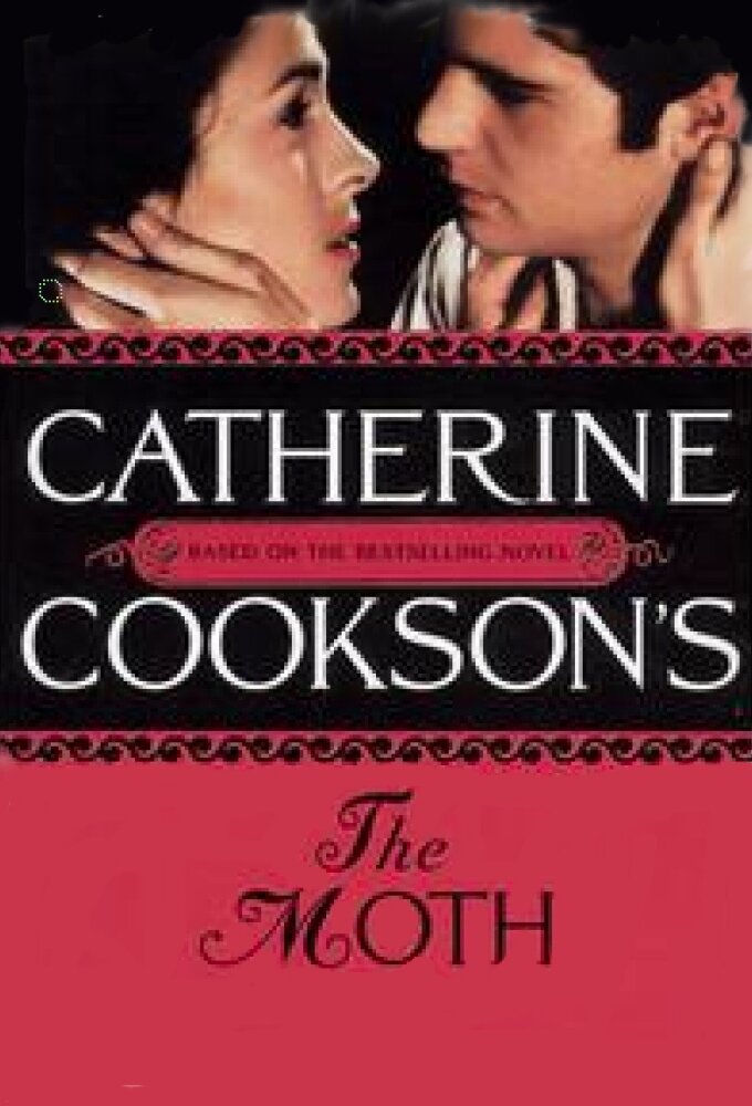 Catherine Cookson's The Moth