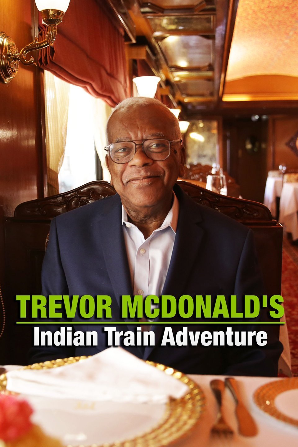 Trevor McDonald's Indian Train Adventure