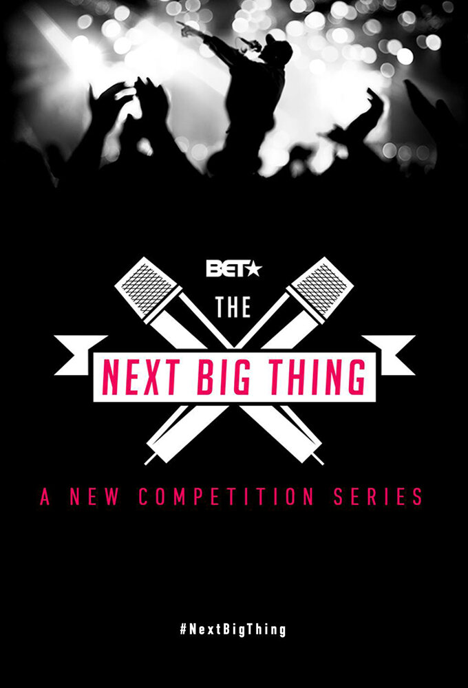 Be the next big thing. The next big thing. Big things. The next Episode.