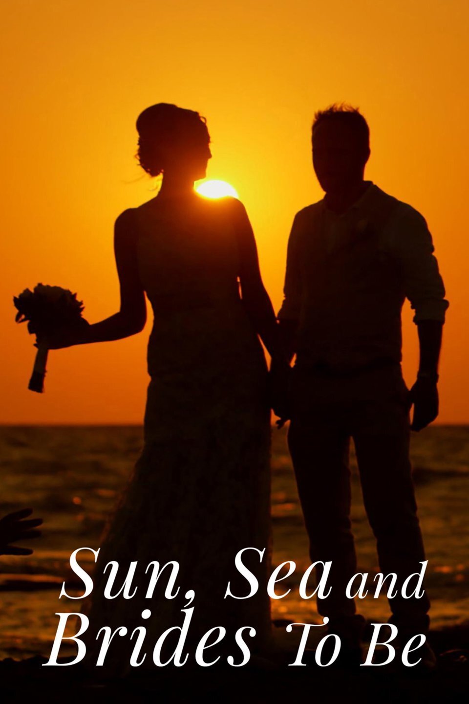 Sun, Sea and Brides to Be poster