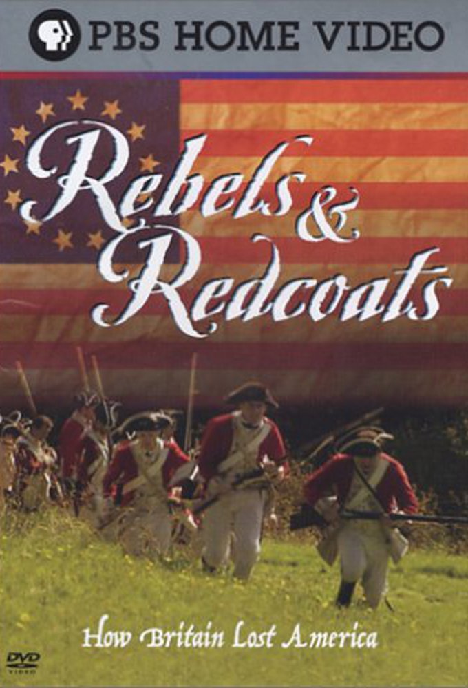 Rebels and Redcoats: How Britain Lost America – official series poster, BBC Four
