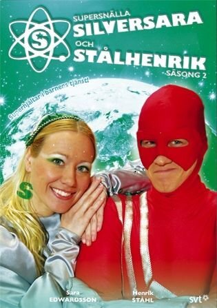 Supersnällasilversara och Stålhenrik poster