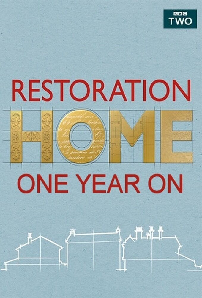 Restoration Home - One Year On – official series poster, BBC Two