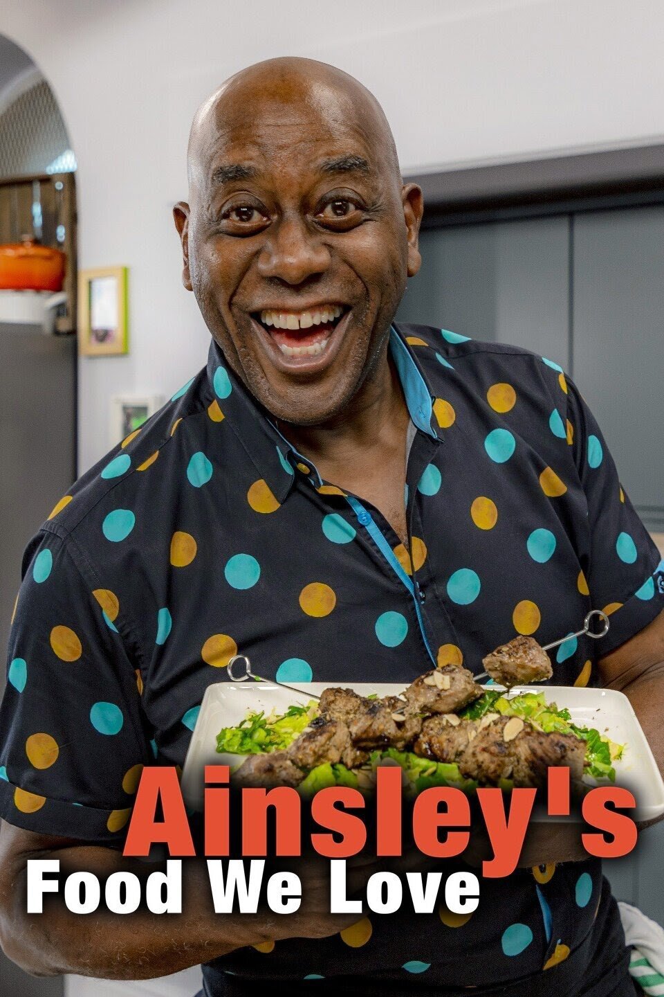 Ainsley's Food We Love poster