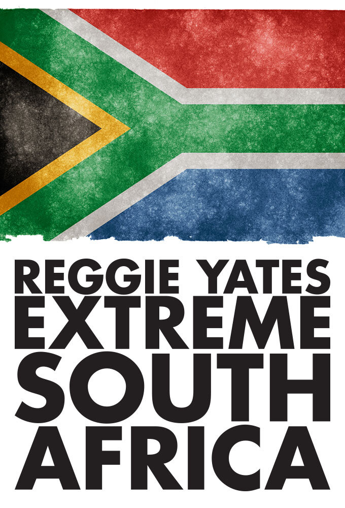Reggie Yates' Extreme South Africa poster