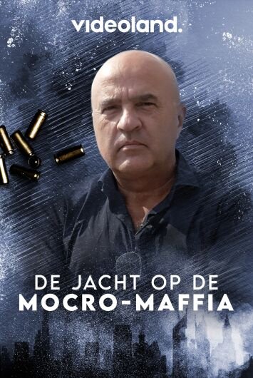De jacht op de mocro-maffia poster