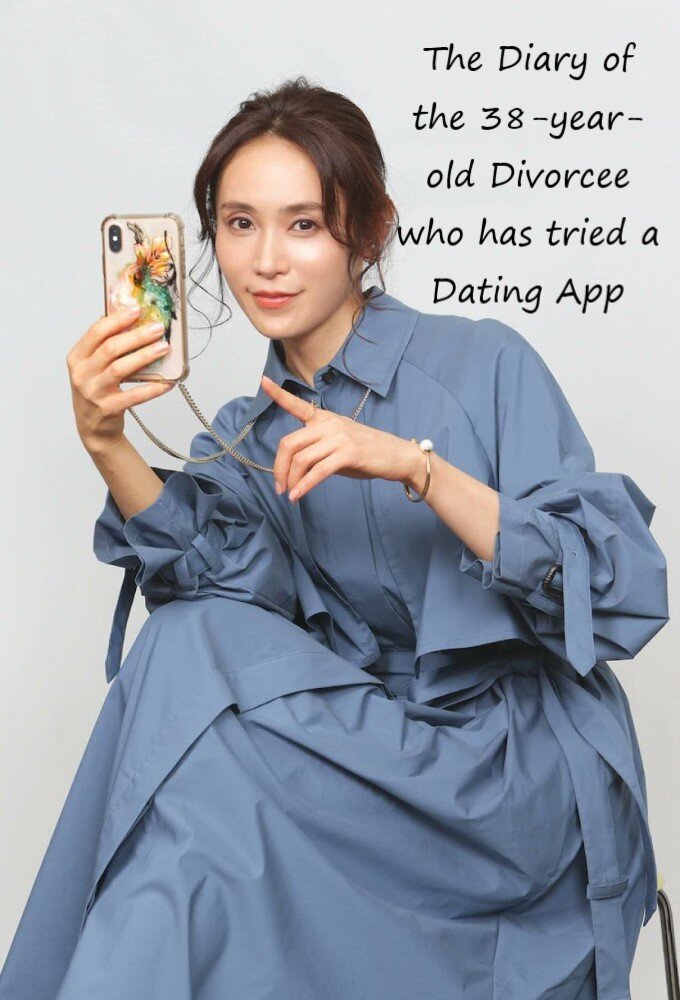 The Diary of the 38-year-old Divorcee who has tried a Dating App poster