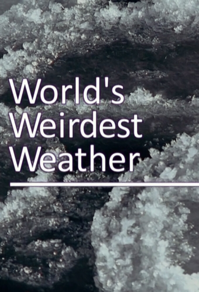 The World's Weirdest Weather poster