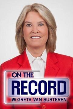 On the Record with Greta Van Susteren poster