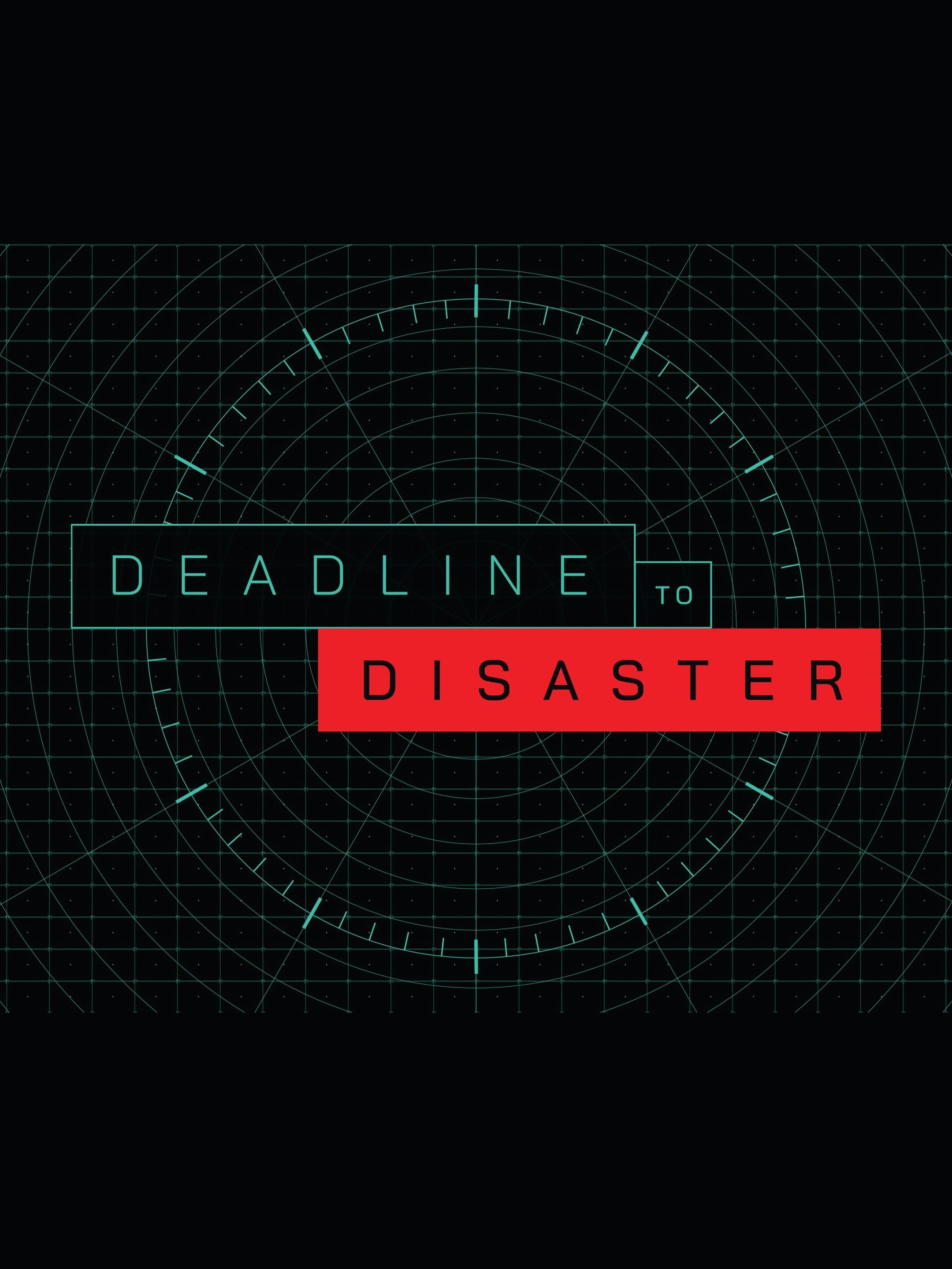 Deadline to Disaster poster