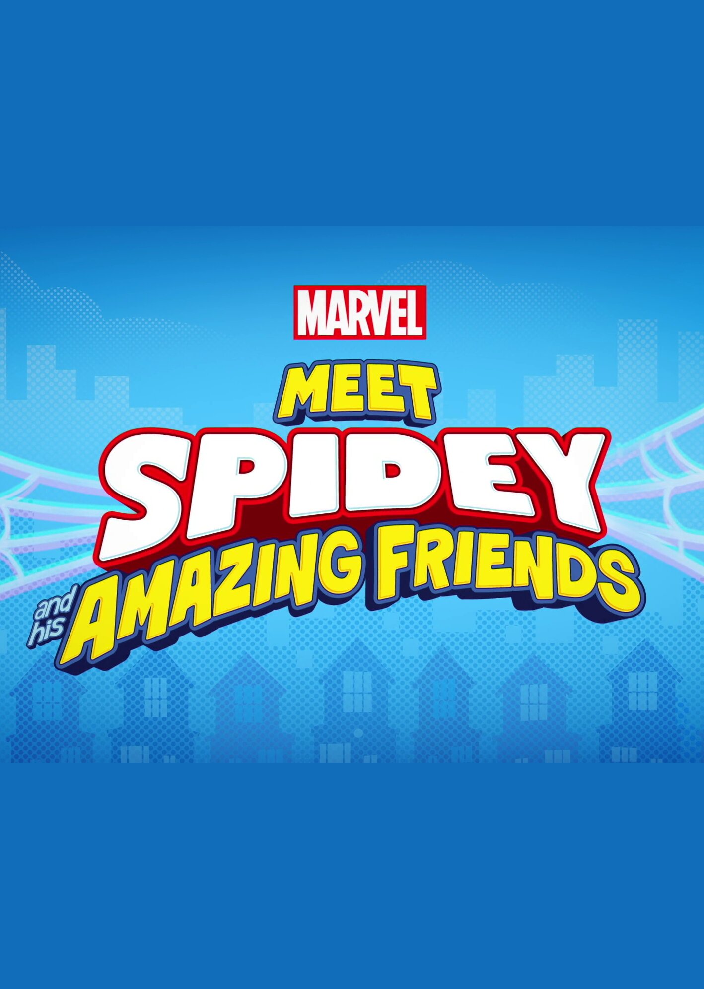 Meet Spidey and His Amazing Friends poster