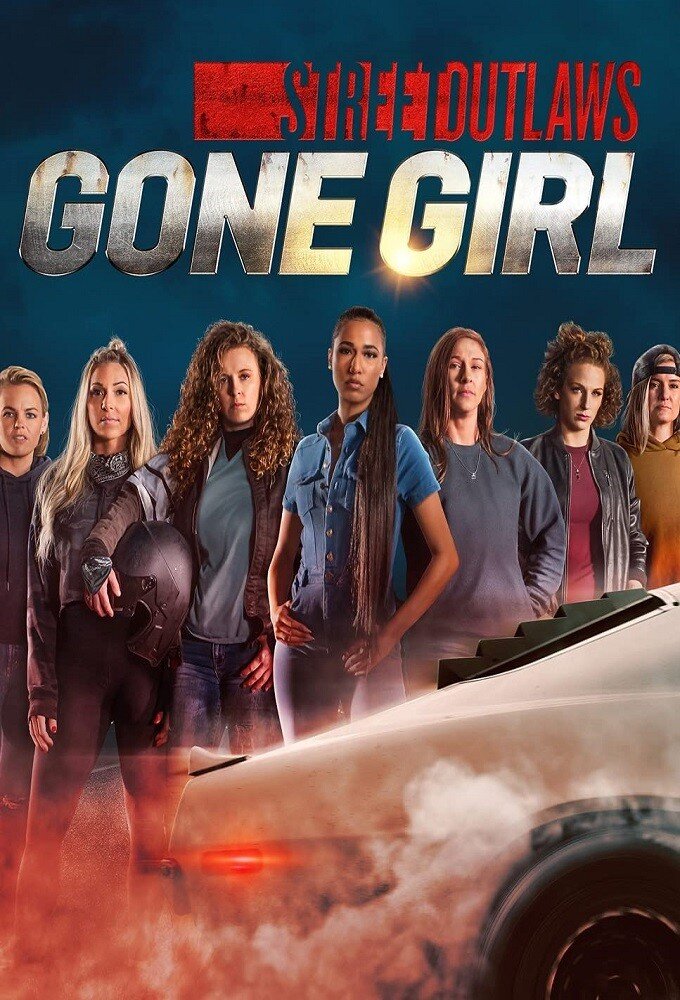 Street Outlaws: Gone Girl poster