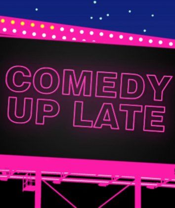 Comedy Up Late