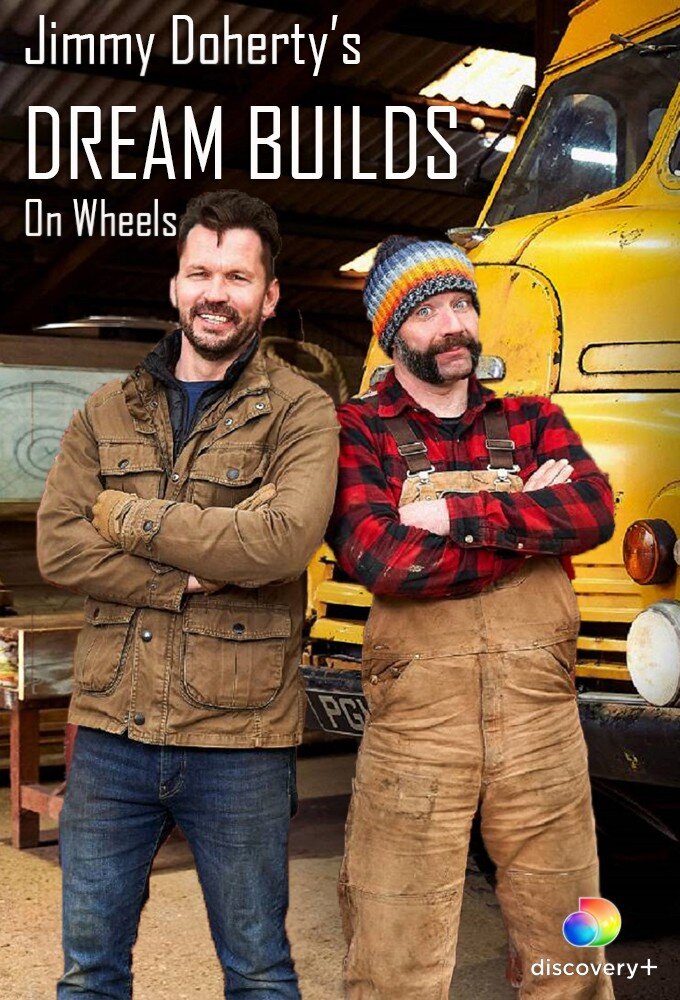 Jimmy Doherty's Dream Builds on Wheels poster