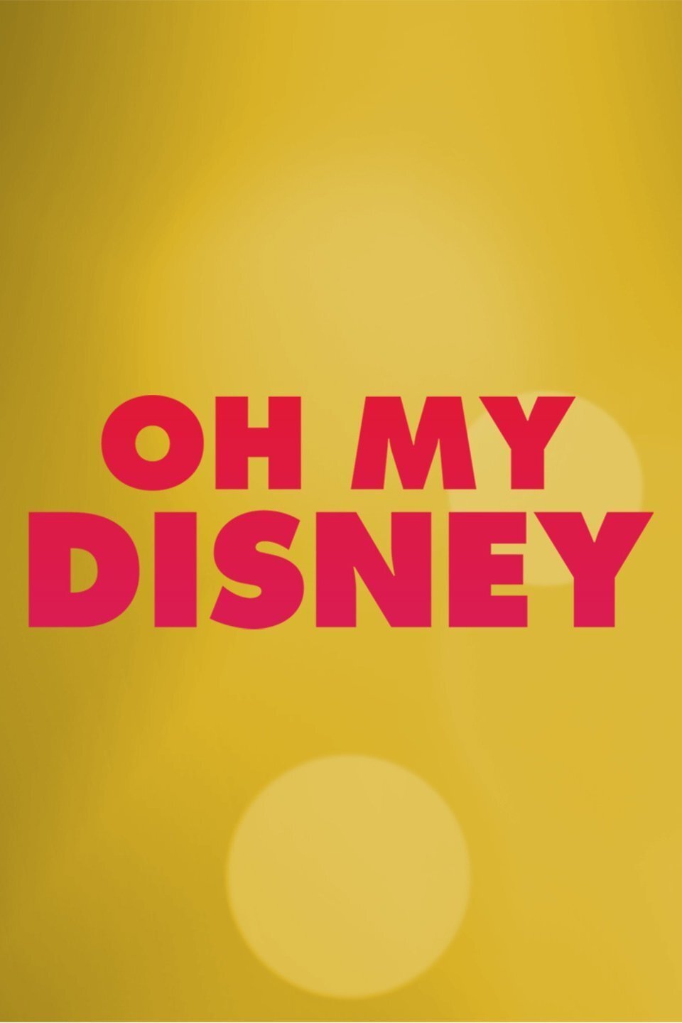 Oh My Disney poster
