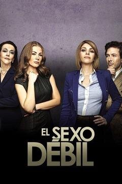 El Sexo Débil poster