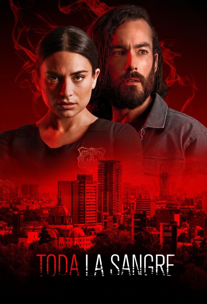 Toda la sangre - TVmaze.com