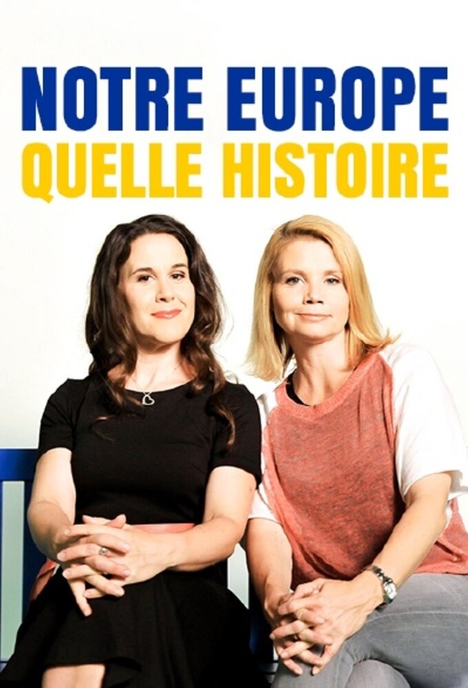 Notre Europe, quelle histoire ! poster