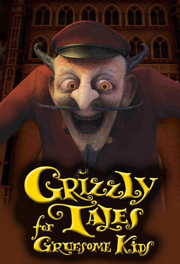 Grizzly Tales for Gruesome Kids poster