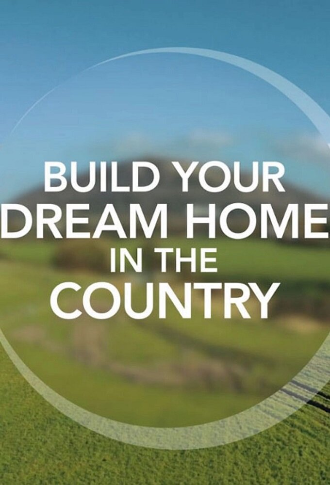 Build Your Dream Home in the Country poster