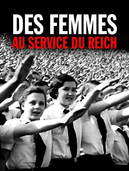 Des femmes au service du Reich | TVmaze