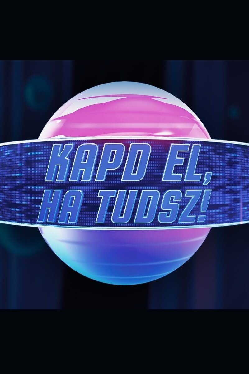 Kapd el, ha tudsz!