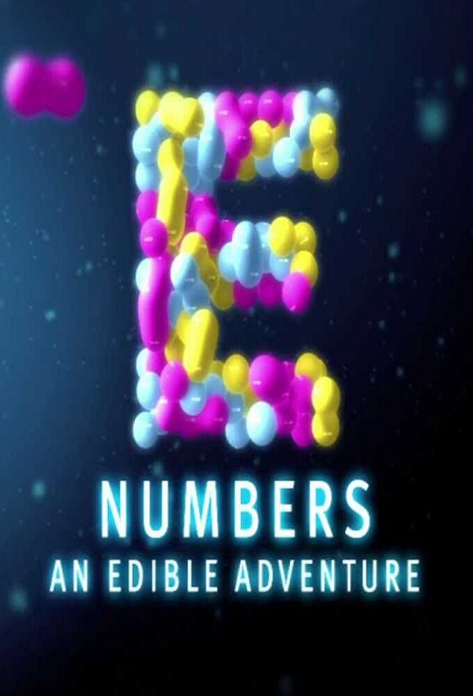E Numbers: An Edible Adventure poster