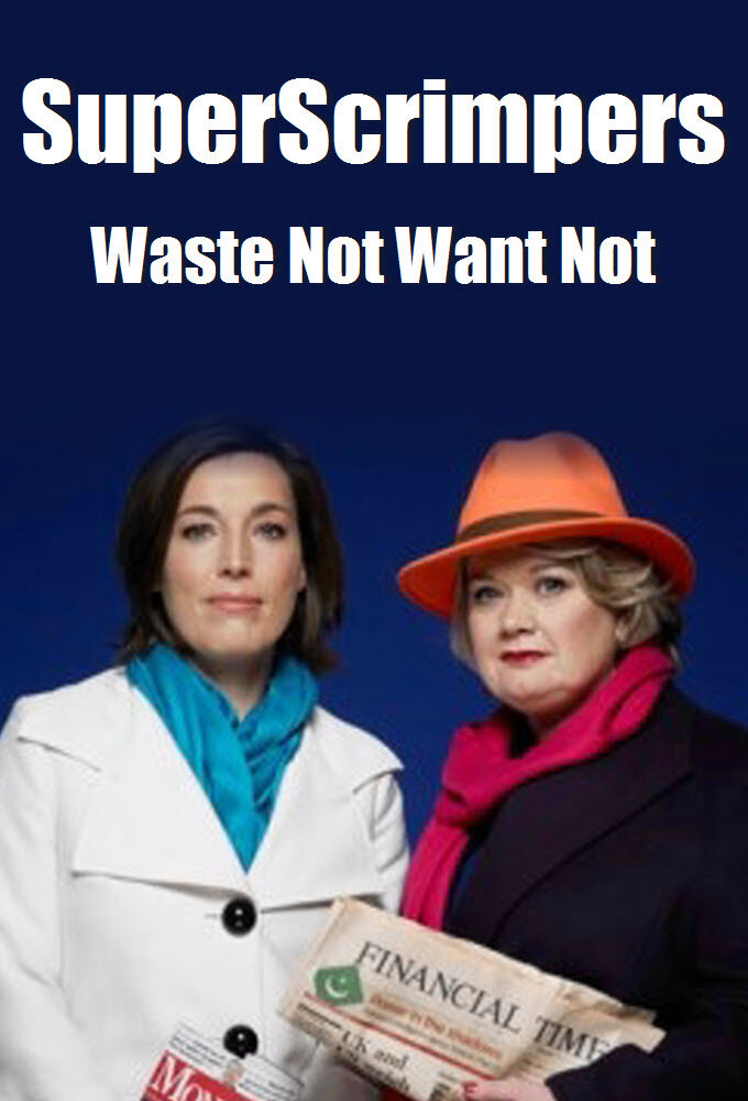 SuperScrimpers: Waste Not Want Not poster