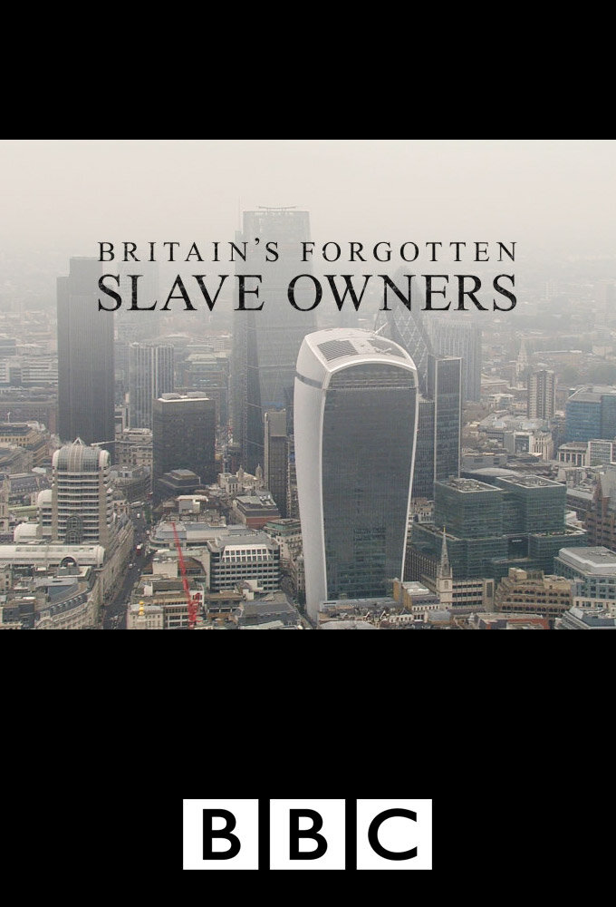 Britain's Forgotten Slave Owners poster