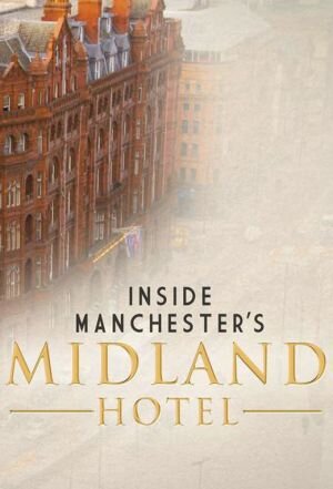 Inside Manchester's Midland Hotel poster