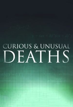 Curious & Unusual Deaths poster