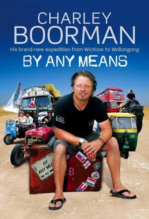 Charley Boorman: By Any Means poster