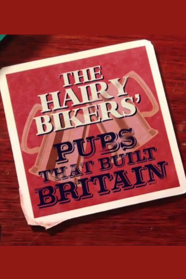 The Hairy Bikers' Pubs That Built Britain – official series poster, BBC Two