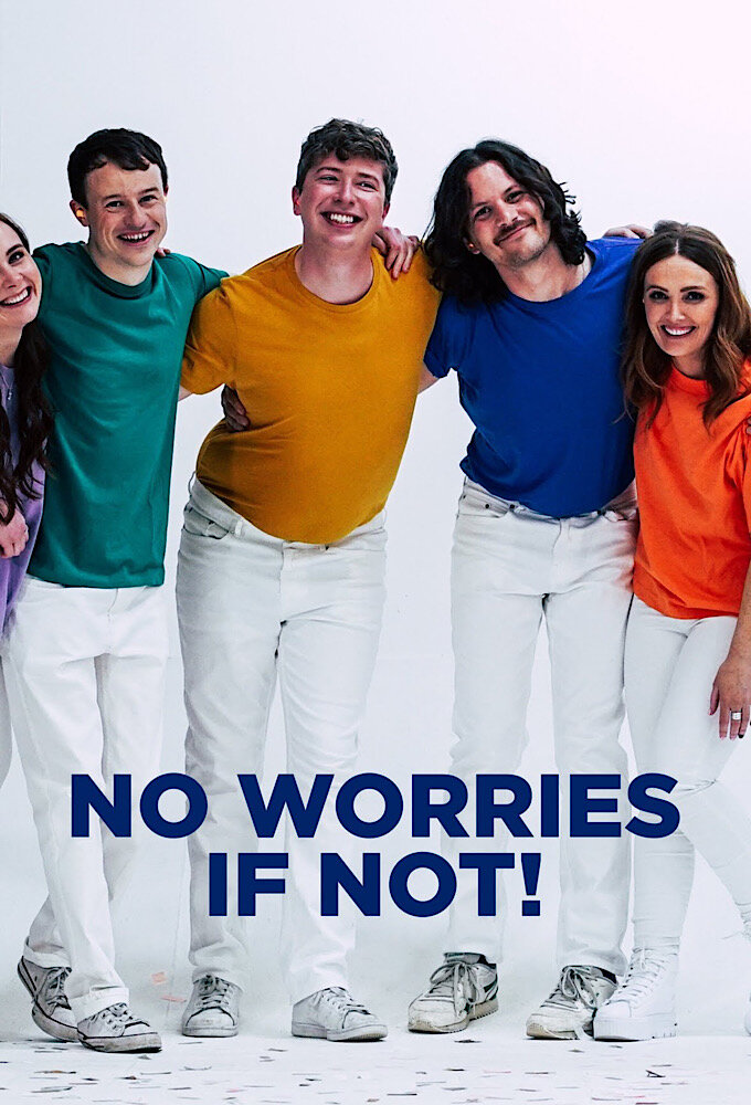 No Worries If Not! – official series poster, RTÉ2