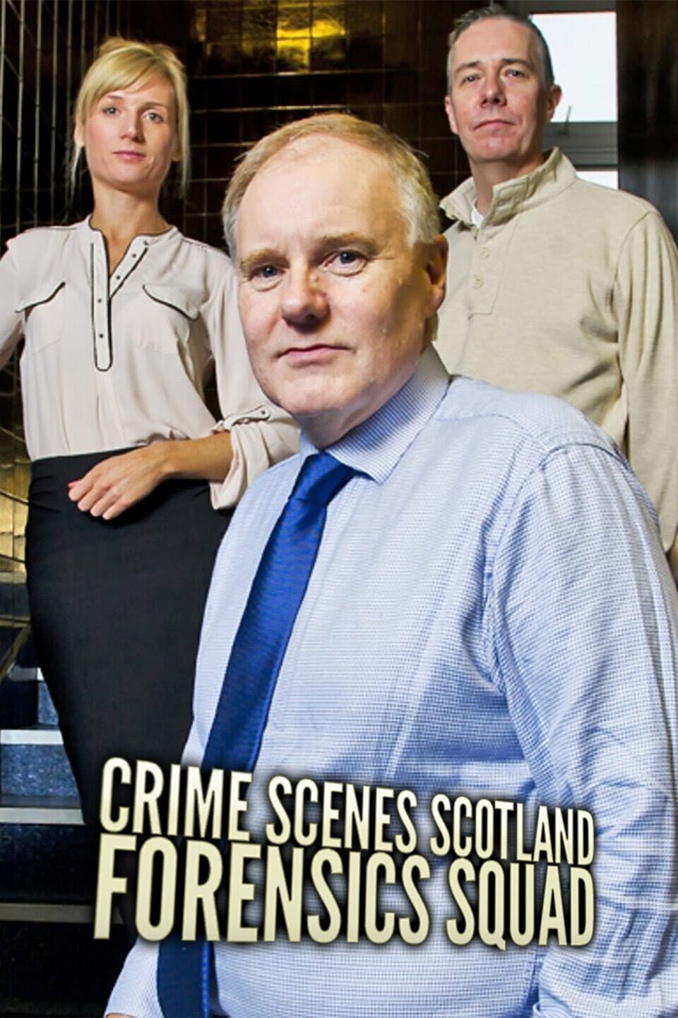 Crime Scenes Scotland: Forensics Squad poster