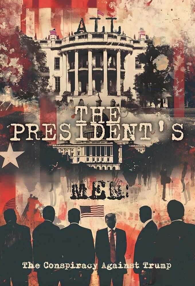 All the President's Men: The Conspiracy Against Trump poster