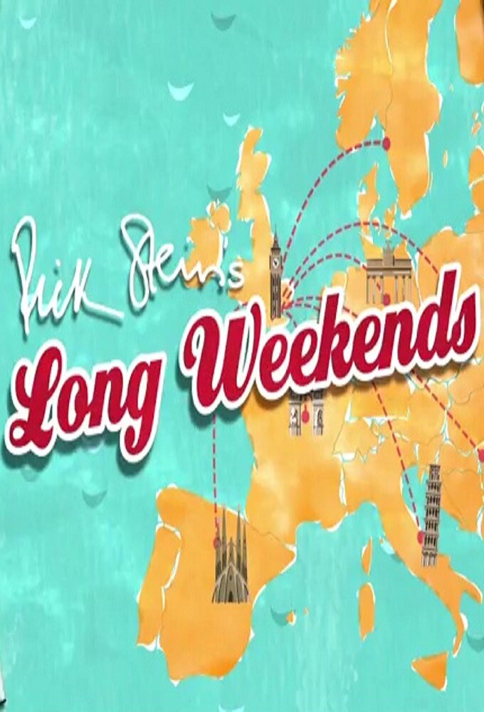 Rick Stein's Long Weekends poster